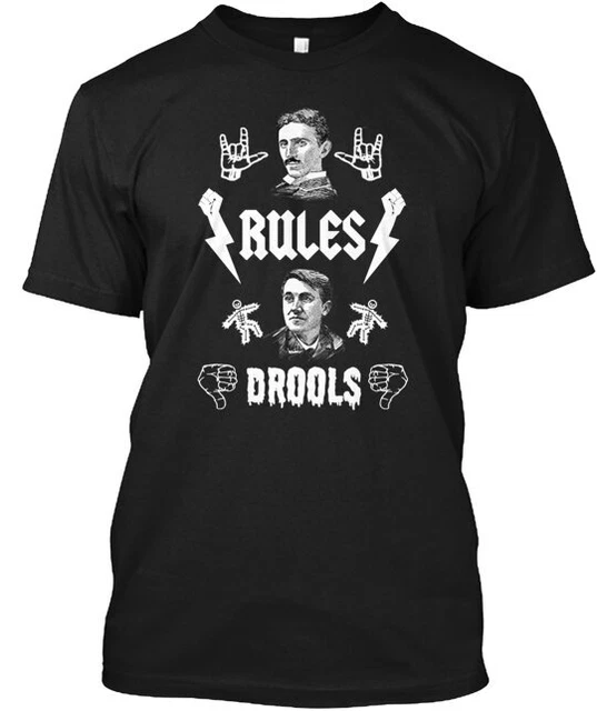Tesla Rules Edison Drools Tee T-shirt