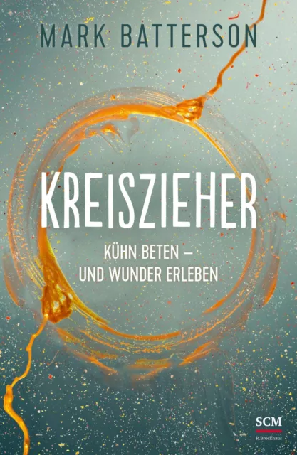 Kreiszieher | Kühn beten - und Wunder erleben | Mark Batterson | Taschenbuch