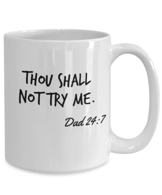I Love You Dad Mug Thou Shall Not Try Me Funny Fathers Day Gift From Daughter