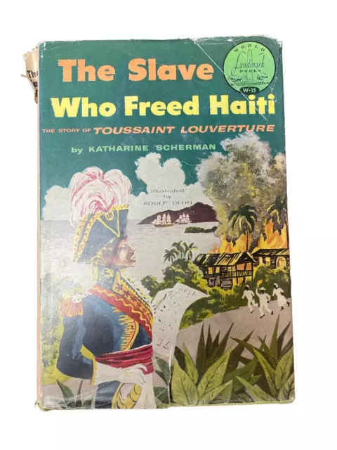 1954 The Slave Who Freed Haiti, by Katharine Scherman, HB/DJ, 1st Edition