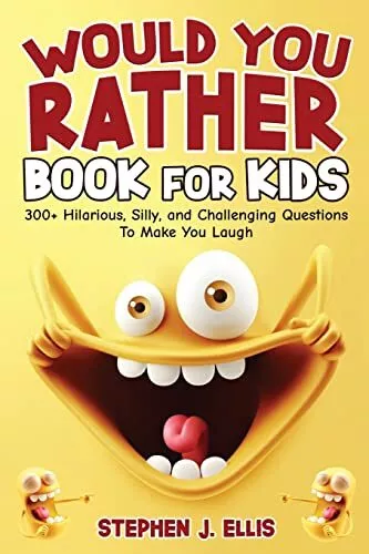 Would You Rather Book For Kids - 30..., Ellis, Stephen