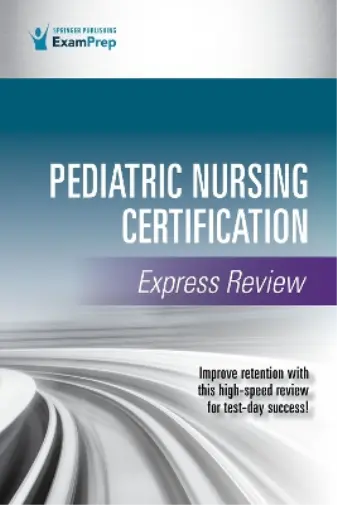 Pediatric Nursing Certification Express Review (Poche)