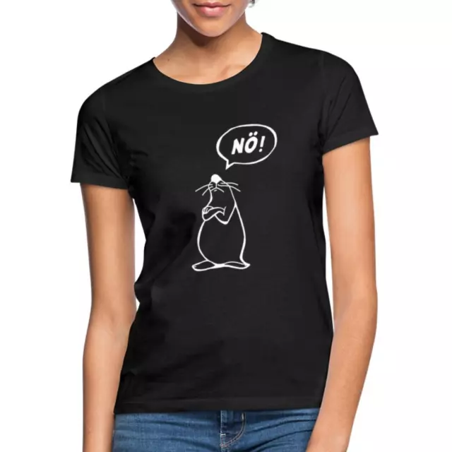 Seehund Nö Bevor Du Fragst Nein Frauen T-Shirt