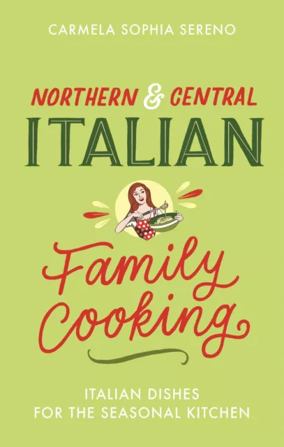 Carmela Sophia Sereno | Northern & Central Italian Family Cooking | Taschenbuch