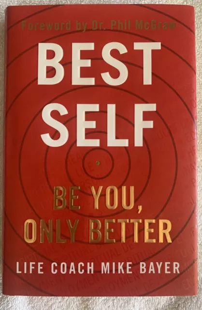 Best Self: Be You, Only Better - Hardcover By Bayer, Mike - VERY GOOD