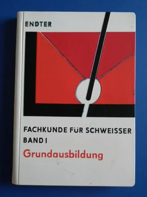 DDR Fachbuch Lehrbuch Grundausbildung Schweisser Band 1 aus 1968