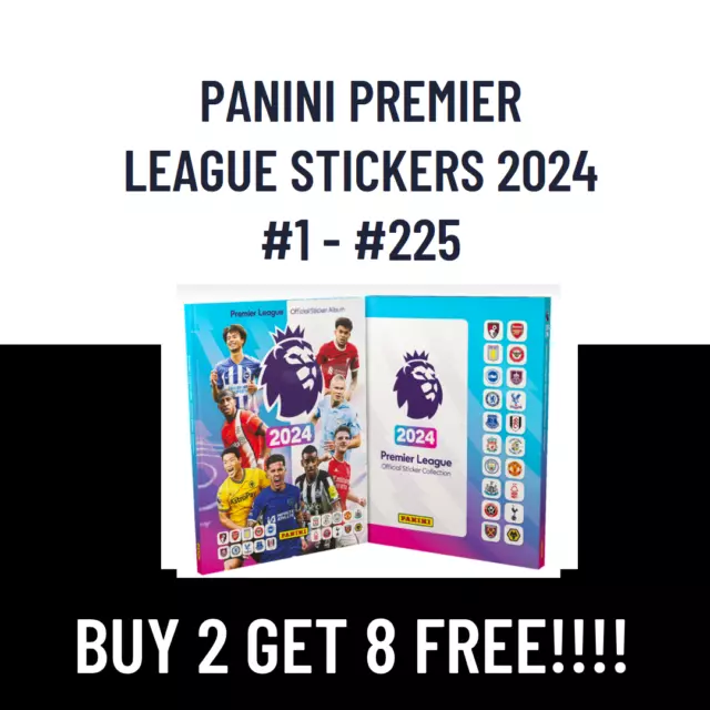 *Buy 2 Get 8 Free* - Panini Premier League Official Stickers 2024 #1 - #225