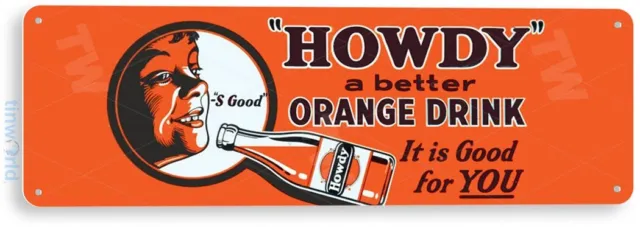 TIN SIGN Howdy Orange Drink Soda Cola Drink Kitchen Metal Decor B570