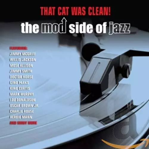 Various Artists - That Cat Was Clean! The Mod Side ... - Various Artists CD I4LN