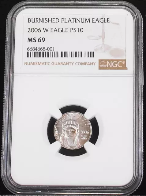 2006-W $10 1/10th Ounce Rare .9995 Burnished Platinum Eagle NGC MS 69 Gold Label