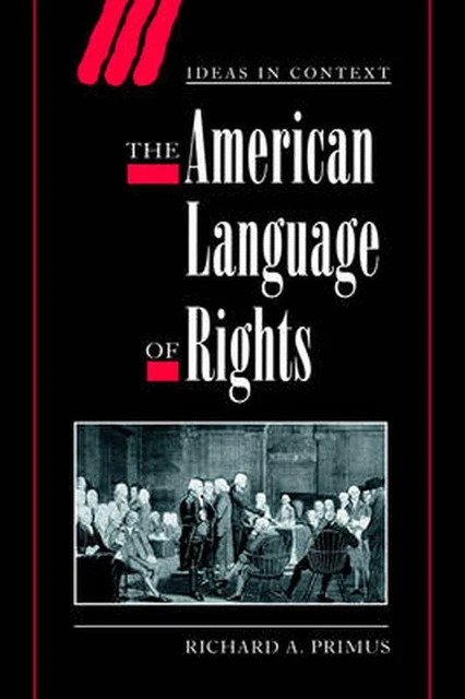 THE AMERICAN LANGUAGE of Rights by Richard A. Primus (English ...
