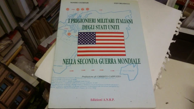 prigionieri militari italiani degli USA nella 2a guerra mondiale ANRP, 21mr22 prigionieri militari italiani degli USA nella 2a guerra mondiale ANRP, 21mr22