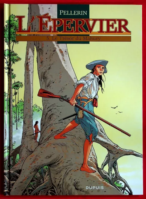 L'epervier T. 5 Le Tresor De Mahury - Reed. -2006- Pellerin - Ed. Dupuis