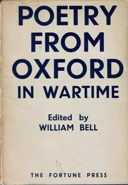 Poetry from Oxford In Wartime: Edited by William Bell