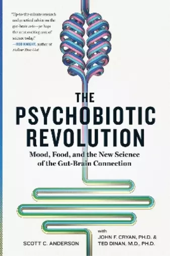 John F. Cryan Timothy G. Dinan Scott C Anders The Psychobiotic Revoluti (Poche)