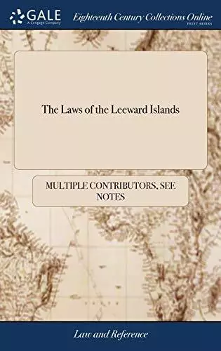 The Laws of the Leeward Islands. Contributors 9781385184103 Free Shipping<|