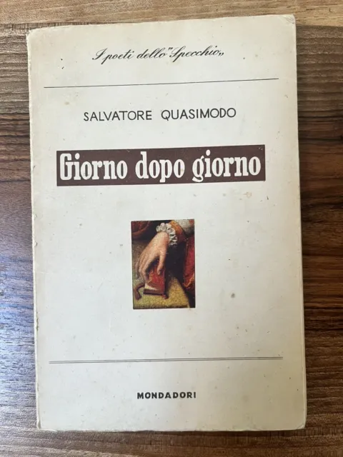 Salvatore Quasimodo  “Giorno Dopo Giorno” Autografato  Prima Edizione