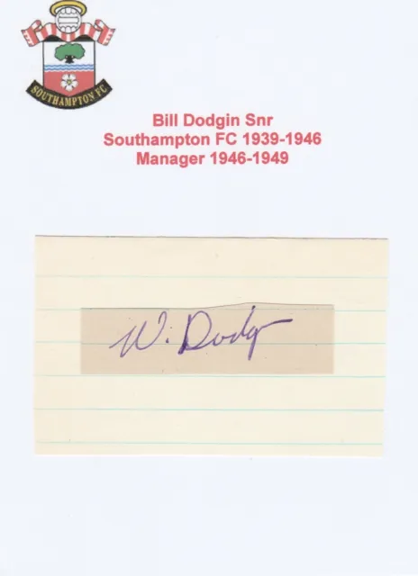 BILL DODGIN SNR SOUTHAMPTON MANAGER CHARLTON ATHLETIC signed original autograph
