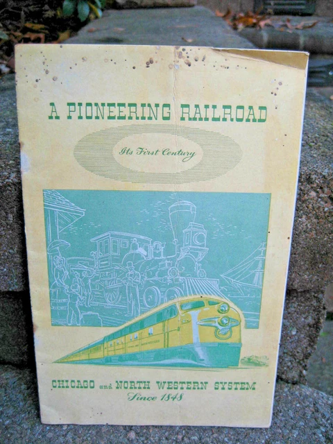 1948 Chicago and North Western Railroad "Its First Century" Brochure