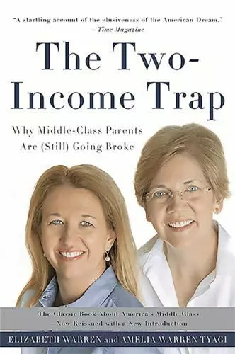 The Two-Income Trap: Why Middle-Class Parents Are (Still) Going Broke