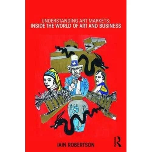 UNDERSTANDING ART MARKETS Inside the world of art and Paperback NEW