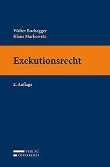 Exekutionsrecht von Buchegger, Walter, Markowetz, K... | Buch | Zustand sehr gut