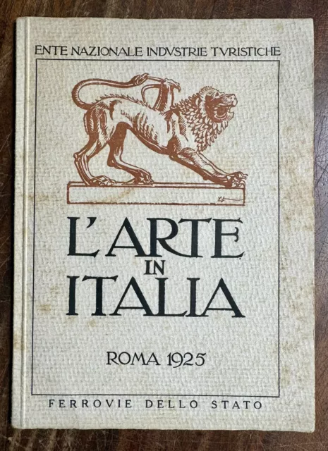 Ente Nazionele Industrie Tutistiche - L'Arte in Italia - 1925 Ferrovie di Stato