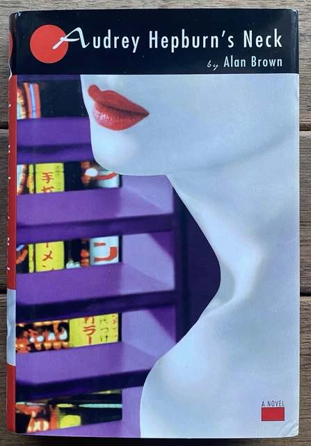 AUDREY HEPBURN'S NECK by Alan Brown - 1996 Ex-Libris 1st Ed