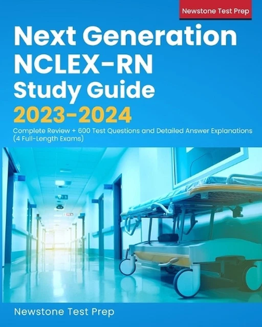NEXT GENERATION NCLEXRN Study Guide 20232024 Complete Review + 600