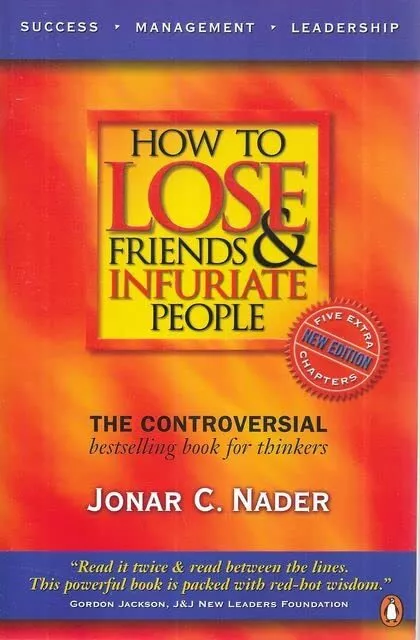 How to Lose Friends And Infuriate People, Nader, Jonar