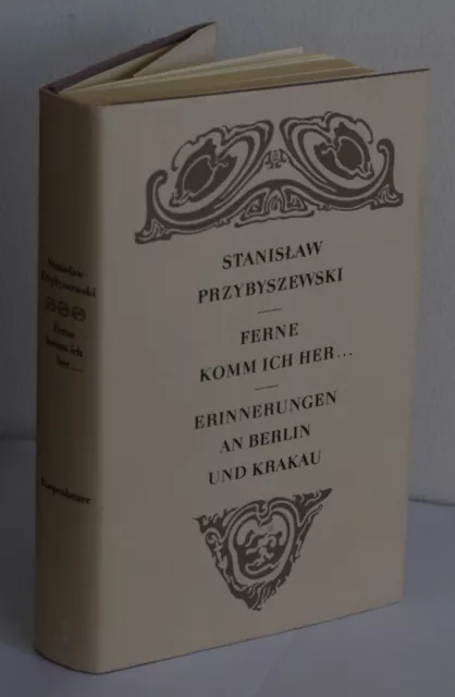 Stanislaw Przybyszewski: Ferne komm ich her … . Erinnerungen an Berlin und Kraka