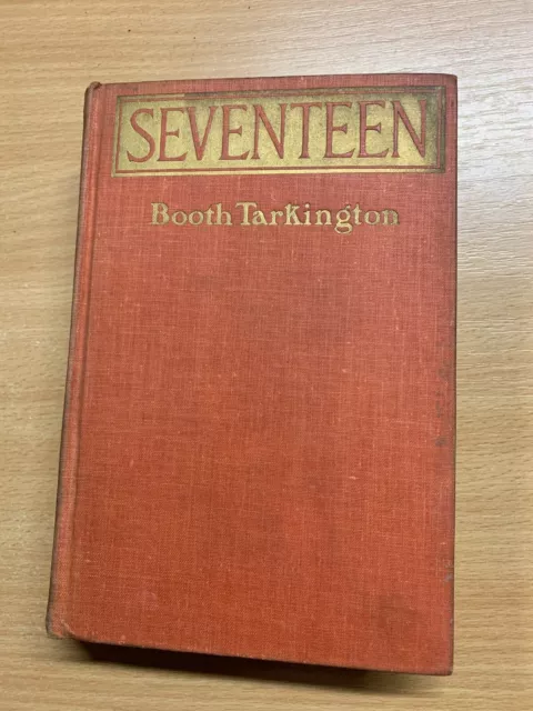 1916 Booth Tarkington " Seventeen " Illustrée Fiction USA Antique Livre (P4