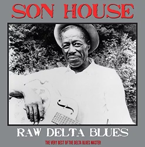 Son House - Raw Delta Blues  Vinyl Lp Neuf