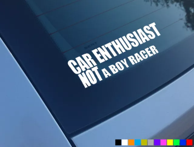 Car Enthusiast Not A Boy Racer Car Stickers Funny Decals Jdm Usdm Jap Drift Dub