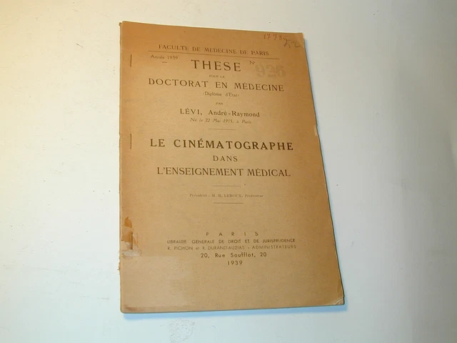 LE CINEMATOGRAPHE dans l'enseignement médical thèse de Lévi André-Raymond 1939