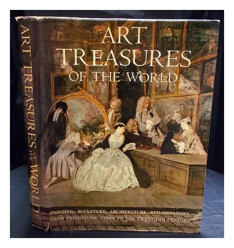 MUNRO, ELEANOR C Art treasures of the world : an illustrated history in colour 1