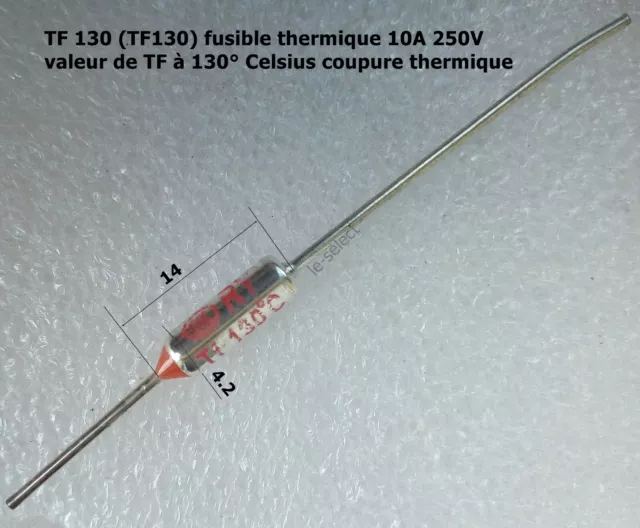 TF 130 ( TF130 ) fusible thermique 10A (Ampères) tension 250V.  réf.D9