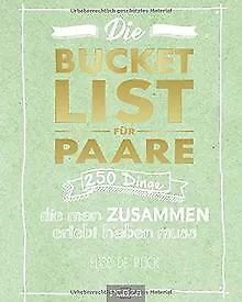 Die Bucket List für Paare: 250 Dinge, die man zusam... | Buch | Zustand sehr gut