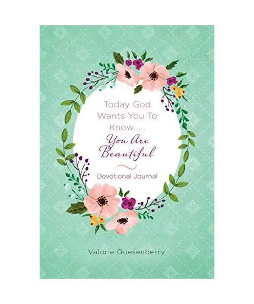 Today God Wants You to Know...You Are Beautiful Devotional Journal, Valorie Ques