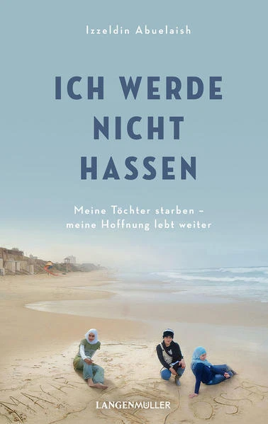 Ich werde nicht hassen | Izzeldin Abuelaish | 2022 | deutsch