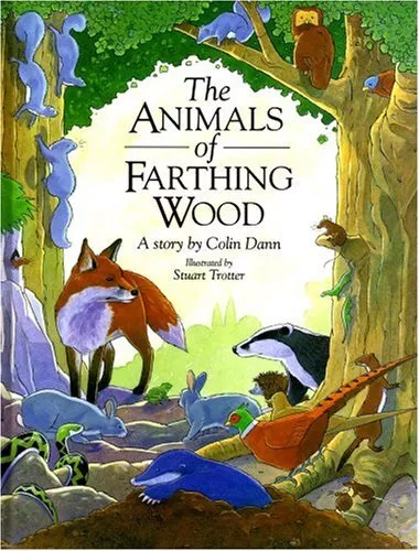 The Animals of Farthing Wood By  Colin Dann, Stuart Trotter