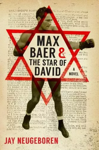 Max Baer and the Star of David by Neugeboren, Jay
