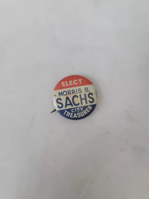 1955 Chicago MORRIS B. SACHS CITY TREASURER Button