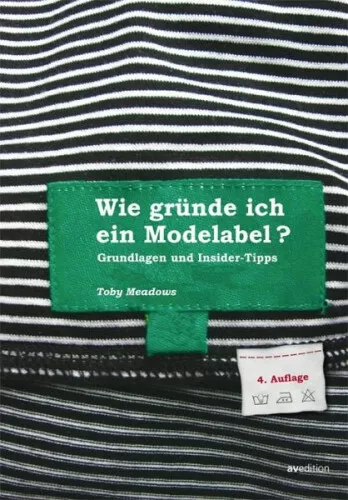 Wie gründe ich ein Modelabel?|Toby Meadows|Broschiertes Buch|Deutsch