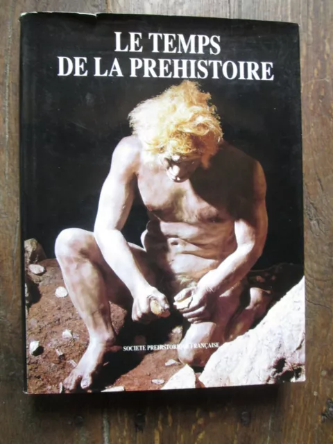 LE TEMPS DE LA PRÉHISTOIRE tome 1 - Jean-Pierre Mohen - Editions Archeologia