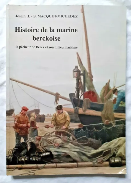 Histoire de la Marine Berckoise : le Pêcheur de Berck par Macquet Michedez