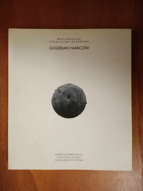 Premio Internazionale Di Pittura Scultura E Arte Elettronica Guglielmo Marconi