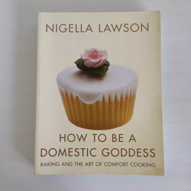 How to Be A Domestic Goddess by Nigella Lawson Paperback Illustrated Cookbook