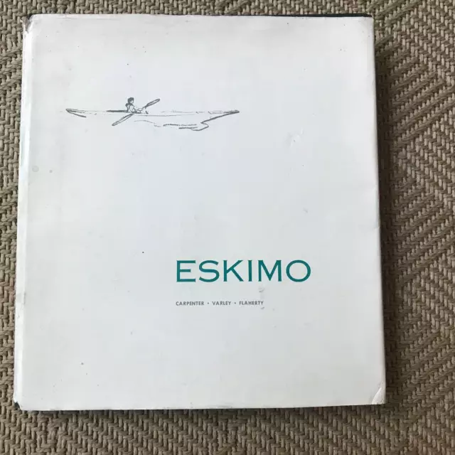 Vtg.Unique ESKIMO Hardcover Book Carpenter, Varley, Flaherty Vintage Collectors