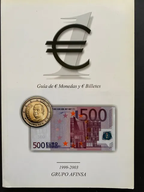 GUIA DE EURO MONEDAS Y BILLETES, Grupo Afinsa, 2003, 160pgs
